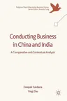 Conducting Business in China and India: A Comparative and Contextual Analysis (2017)