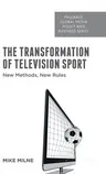 The Transformation of Television Sport: New Methods, New Rules (2016)