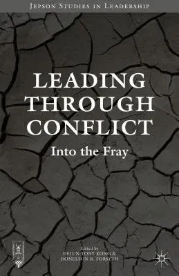 Leading Through Conflict: Into the Fray