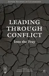 Leading Through Conflict: Into the Fray