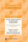 Sport Mega-Events in Emerging Economies: The South American Games of Santiago 2014 (2018)