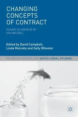 Changing Concepts of Contract: Essays in Honour of Ian MacNeil (2013)