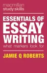 Essentials of Essay Writing: What Markers Look For (2017)