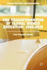 The Transformation of Global Higher Education, 1945-2015 (2016)