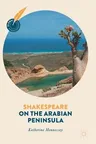 Shakespeare on the Arabian Peninsula (2018)