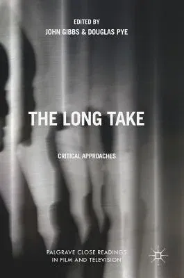 The Long Take: Critical Approaches (2017)