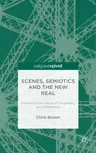 Scenes, Semiotics and the New Real: Exploring the Value of Originality and Difference (2016)