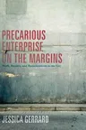 Precarious Enterprise on the Margins: Work, Poverty, and Homelessness in the City (2017)