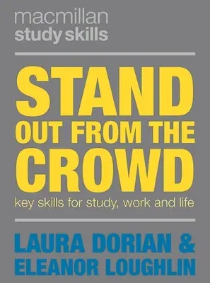 Stand Out from the Crowd: Key Skills for Study, Work and Life (2019)