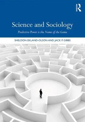 Science and Sociology: Predictive Power Is the Name of the Game