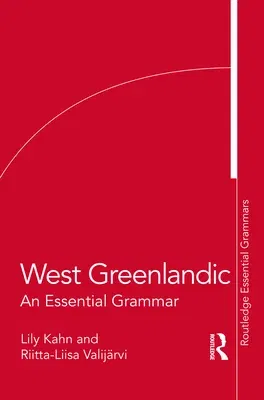 West Greenlandic: An Essential Grammar