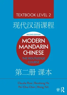 Modern Mandarin Chinese: The Routledge Course Textbook Level 2