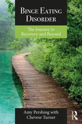 Binge Eating Disorder: The Journey to Recovery and Beyond