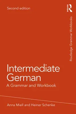 Intermediate German: A Grammar and Workbook