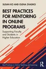 Best Practices for Mentoring in Online Programs: Supporting Faculty and Students in Higher Education