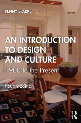 An Introduction to Design and Culture: 1900 to the Present