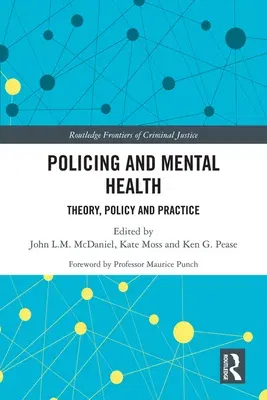 Policing and Mental Health: Theory, Policy and Practice