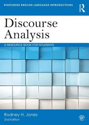 Discourse Analysis: A Resource Book for Students