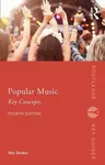 Popular Music: The Key Concepts: The Key Concepts