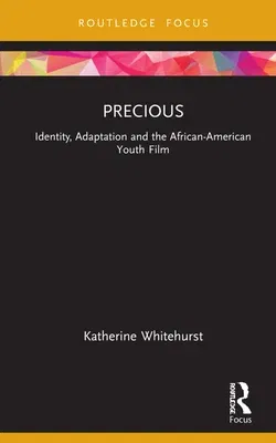 Precious: Identity, Adaptation and the African-American Youth Film