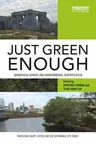 Just Green Enough: Urban Development and Environmental Gentrification