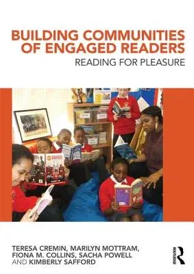 Building Communities of Engaged Readers: Reading for pleasure