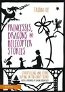 Princesses, Dragons and Helicopter Stories: Storytelling and Story Acting in the Early Years