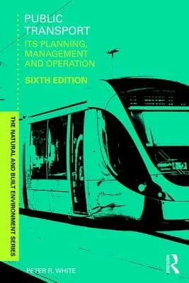 Public Transport: Its Planning, Management and Operation