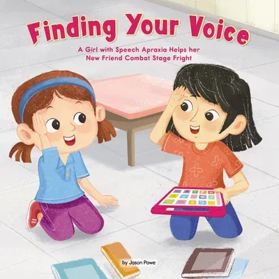 Finding Your Voice: A Girl with Speech Apraxia Helps Her New Friend Combat Stage Fright