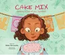 Cake Mix: Learning to Love All Your Ingredients