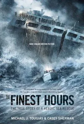 The Finest Hours (Young Readers Edition): The True Story of a Heroic Sea Rescue (Media Tie-In)