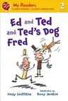 Ed and Ted and Ted's Dog Fred (My Readers Level 2)