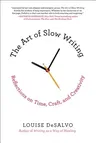 The Art of Slow Writing: Reflections on Time, Craft, and Creativity