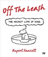 Off the Leash: The Secret Life of Dogs