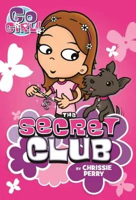 Go Girl! #7: The Secret Club