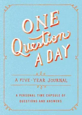 One Question a Day: A Five-Year Journal: A Personal Time Capsule of Questions and Answers