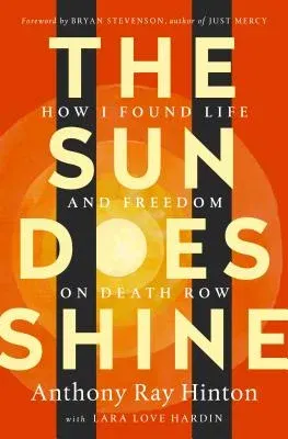 The Sun Does Shine: How I Found Life and Freedom on Death Row (Oprah's Book Club Summer 2018 Selection)