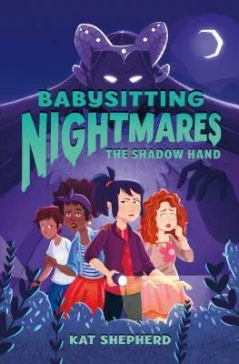 Babysitting Nightmares: The Shadow Hand