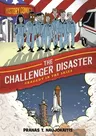 History Comics: The Challenger Disaster: Tragedy in the Skies