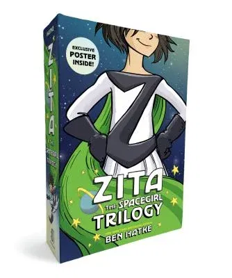 The Zita the Spacegirl Trilogy Boxed Set: Zita the Spacegirl, Legends of Zita the Spacegirl, the Return of Zita the Spacegirl [With Poster]