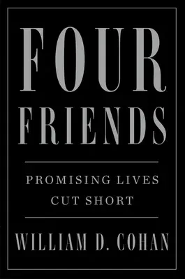 Four Friends: Promising Lives Cut Short