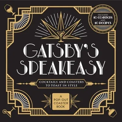 Gatsby's Speakeasy: Cocktails and Coasters to Toast in Style