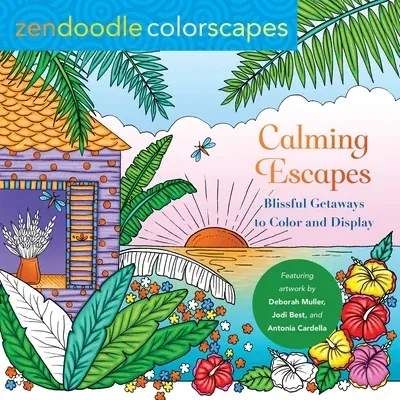 Zendoodle Colorscapes: Calming Escapes: Blissful Getaways to Color and Display