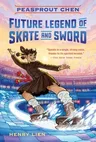 Peasprout Chen, Future Legend of Skate and Sword (Book 1)