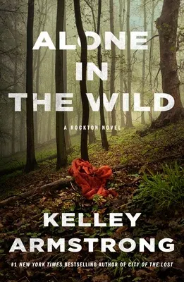 Alone in the Wild: A Rockton Novel