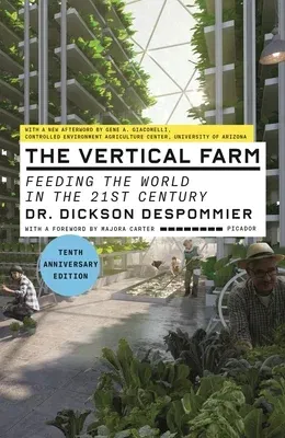 The Vertical Farm (Tenth Anniversary Edition): Feeding the World in the 21st Century