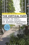 The Vertical Farm (Tenth Anniversary Edition): Feeding the World in the 21st Century