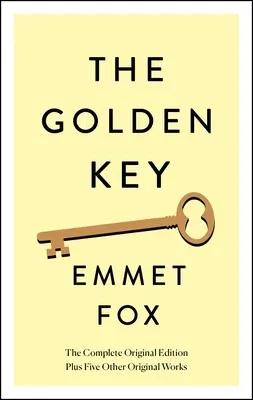 The Golden Key: The Complete Original Edition: Plus Five Other Original Works