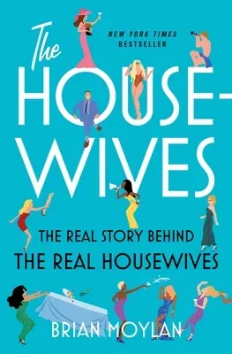 The Housewives: The Real Story Behind the Real Housewives