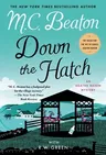 Down the Hatch: An Agatha Raisin Mystery